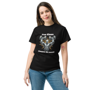 Klassisches Unisex T-Shirt Das Eisen pumpen du musst
